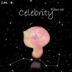 Celebrity (Piano ver)
