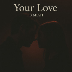Your Love