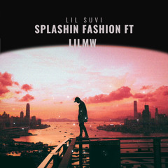 LilSuvi - Splashin fashion ft Lil MW