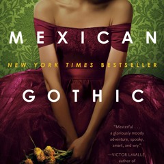[Read] Online Mexican Gothic BY : Silvia Moreno-Garcia