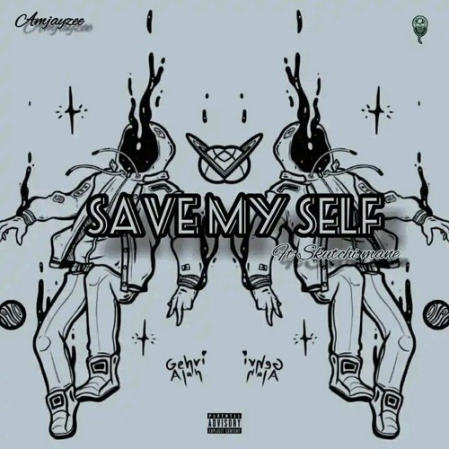 Save My Self (ft Skutchi mane)