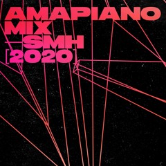 Amapiano Mix [2020] — Mixed By SMH — @afronaut.uk — Ft. Kabza De Small, Vigro Deep, DJ Maphorisa