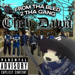 From da bled 2 da gang (ft. إطفائي)