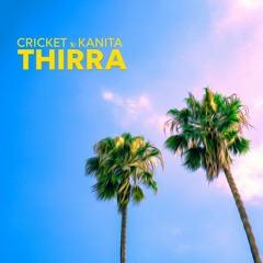 Cricket (feat. Kanita) - Thira