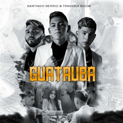 Santiago Berrio & Travesia Boom - Guatauba (Extended Mix)