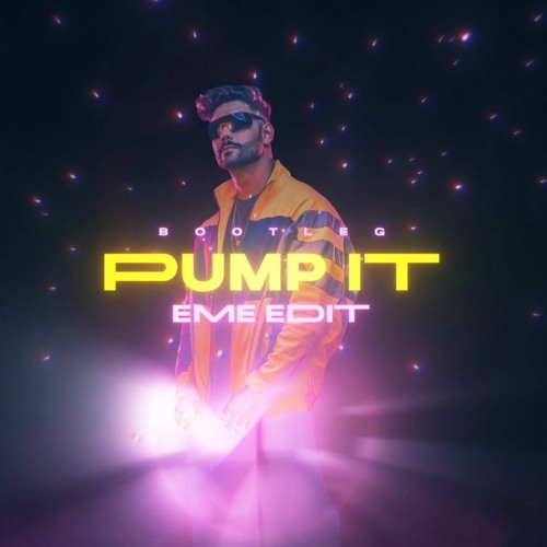 PUMP IT (EME EDIT)[FREE DOWNLOAD]