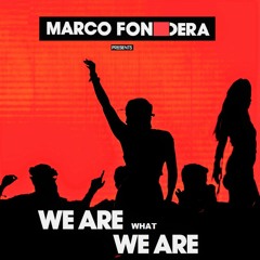 We Are What We Are by Marco Fondera