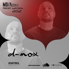 MDAccula Podcast Series vol#202 - D-NOX
