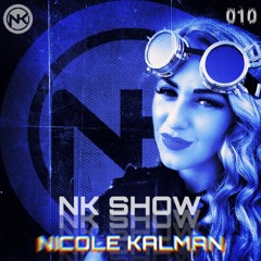 Nicole Kalman - NK SHOW #010
