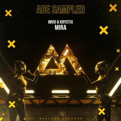 iMVD x Krystix - Mira (ADE Sampler 2020)| ADE03