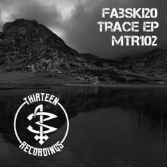 MTR102 - Fabski20 - Trace ( Original Mix ).