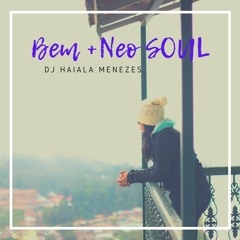 Mixtape Bem+Neo Soul Dj Haiala Menezes