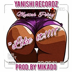Mystah Perry - LIKE IT