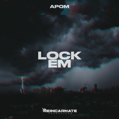 APOM - LOCK EM [FREE DL]