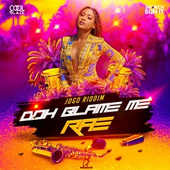 Rae - Doh Blame Me (Jogo Riddim)"2022 Soca"