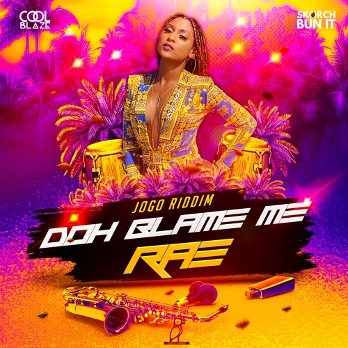 Rae - Doh Blame Me (Jogo Riddim)"2022 Soca"