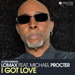 Lomax Ft. Michael Procter - I Got Love Project Booker T