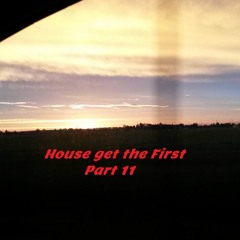 House Get The First Part 11