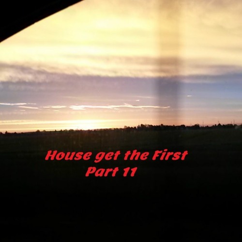 House Get The First Part 11