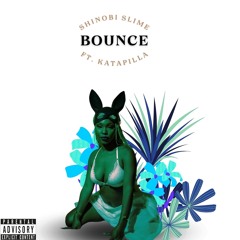 Bounce ft. Katapilla