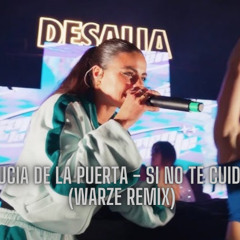 Lucia De La Puerta - Si No Te Cuida (Warze Remix)