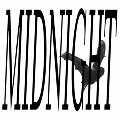"Midnight" (Gloworm, Eva Myra May, Chopper, Osyris Israel)