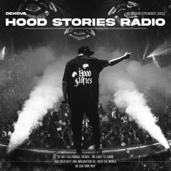 DEKOVA - Hood Stories Radio Show #8