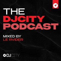 DJ CITY PODCAST  - LE RVIDER