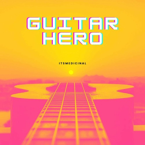 GuitarHero Produced By ItsMEdicinal
