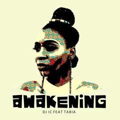 DJ IC Feat Tabia - Awakening (KlevaKeys Radio Edit)