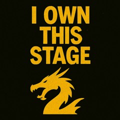 I Own This Stage