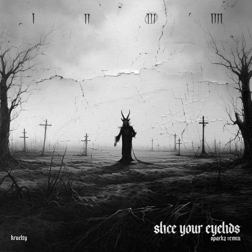 Kruelty - Slice Your Eyelids (Sparkz Remix)