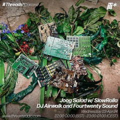 Joog Salad w/ SlowRolla, DJ Airwalk and Fourtwenty Sound (*Oakland) - 03-Apr-24