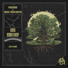 PHASEONE x MAKE THEM SUFFER - SOS [REMIX COMP]
