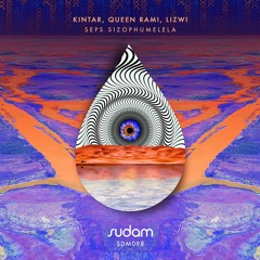 [PREMIERE] Kintar, Queen Rami Feat Lizwi - Seps Sizophumelela (Original Mix) [Sudam Recordings]