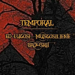Temporal feat Ed Lugosi & Dejadez (Beat. Tajome) (Prod. Feider)