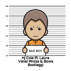 MJ Cole (ft. Laura Vane) - Badboy (Antze & Bowa Bootlegg) (FREE DOWNLOAD)