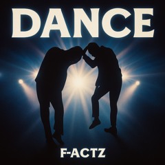 Dance -(F-Actz Early)