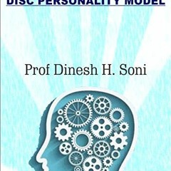 Get KINDLE PDF EBOOK EPUB An Introduction to DISC Personality Model by  Dinesh Soni �