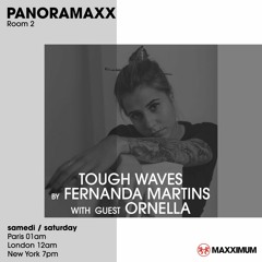 Related tracks: Tough Waves by Fernanda Martins - Episode 3 / Guest ORNELLA - Maxximum Radio Residency (Paris)