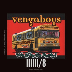FREE DL | Vengaboys We Like To Party - Raverbus ( IIIIII/8 Remix)