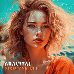 Gravital - Firestone Dub (4K Free Download)