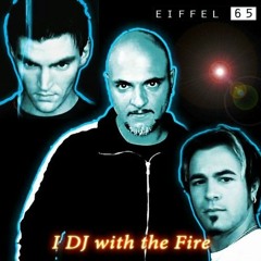 I DJ With the Fire- Eiffel 65 (sped up and bass boosted)