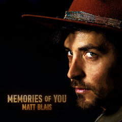 Memories of You - Matt Blais