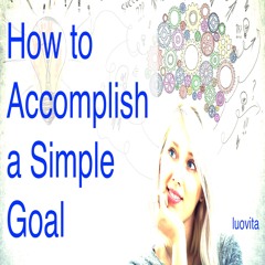 Why Are We Unable to Accomplish a Simple Goal (3 EN 88), from LUOVITA.COM