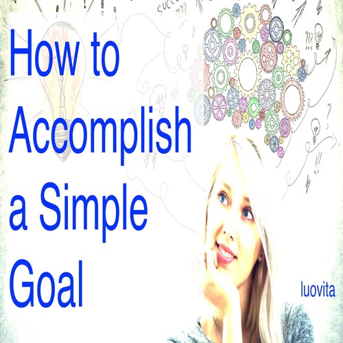 Why Are We Unable to Accomplish a Simple Goal (3 EN 88), from LUOVITA.COM