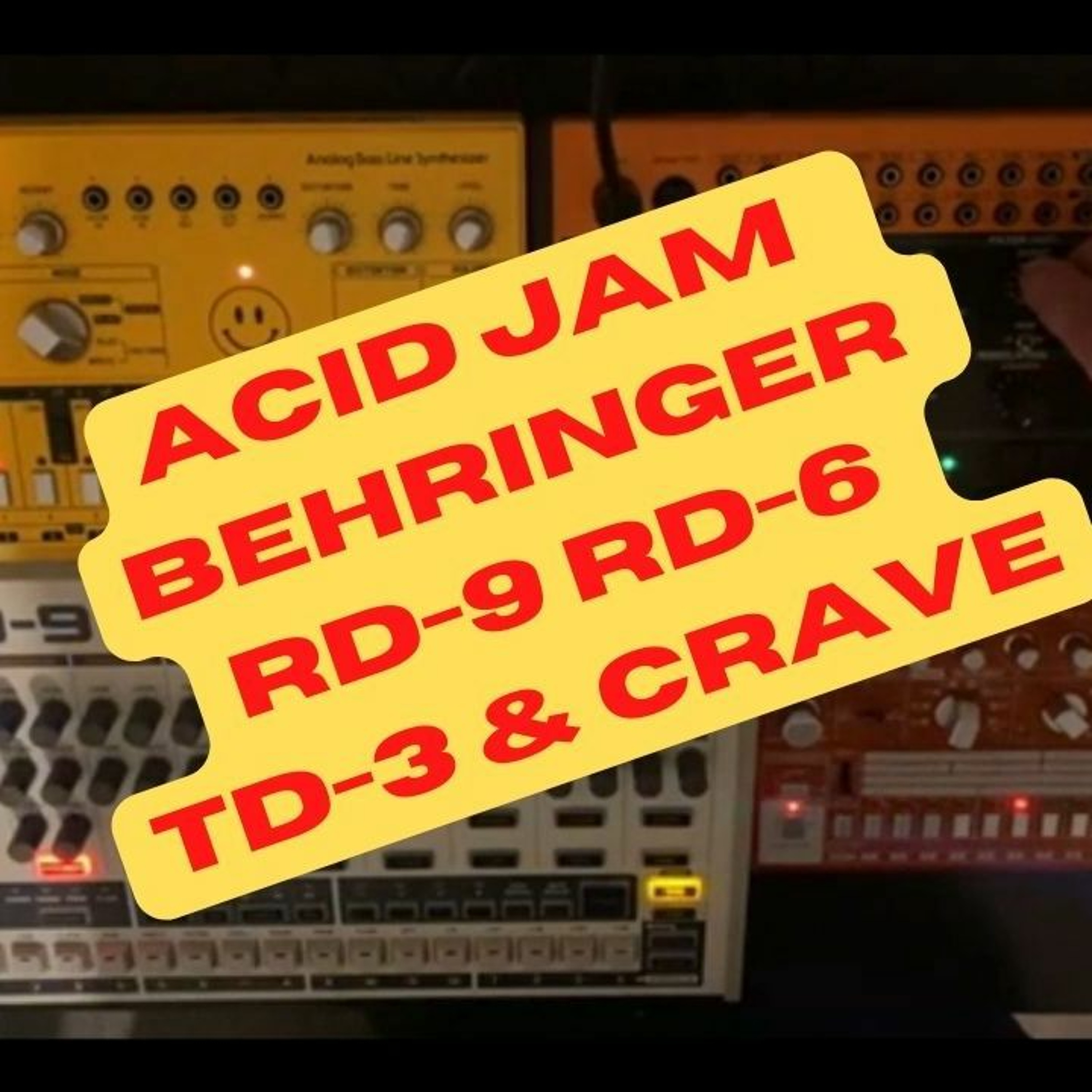 Live Acid House , Techno & Breaks Jam Track - Behringer RD-9 RD-6 TD-3 & Crave - vid in description