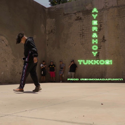 Ayer & Hoy - Tukko21