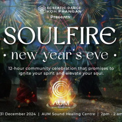 SOULFIRE NYE Opening Set - Koh Phangan 31/12/24