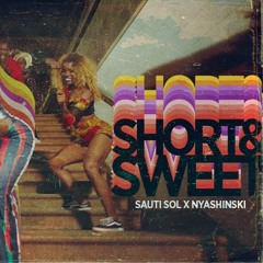 Sauti Sol ft. Nyashinski - Short & Sweet (La Player Remix) [DELO REFLIP]